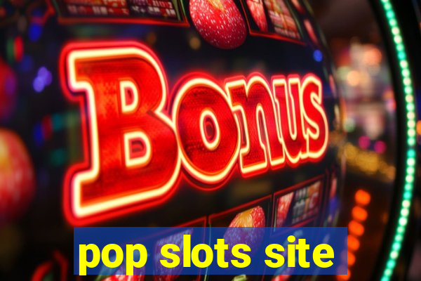 pop slots site