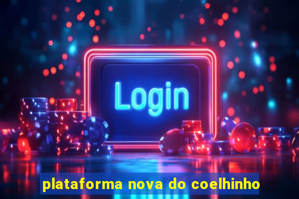 plataforma nova do coelhinho