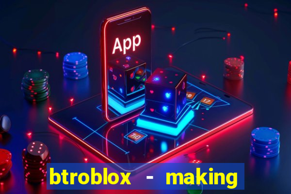 btroblox - making roblox better