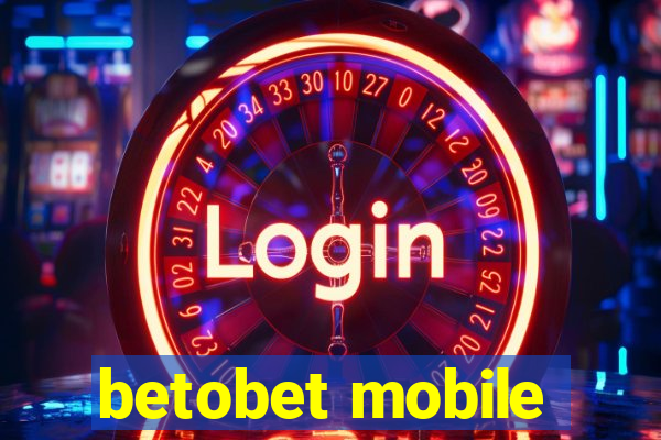 betobet mobile