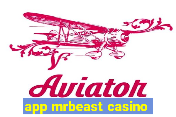 app mrbeast casino