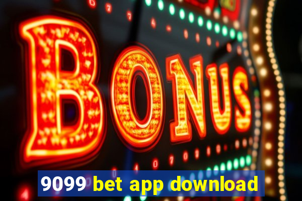 9099 bet app download