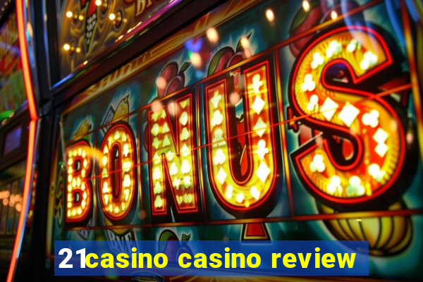 21casino casino review