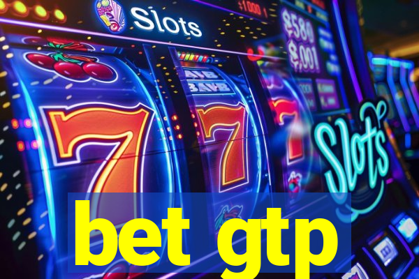 bet gtp