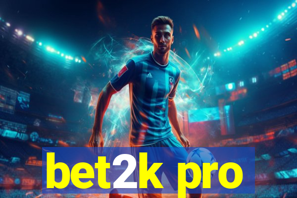 bet2k pro