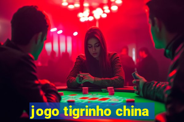 jogo tigrinho china