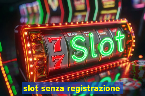 slot senza registrazione