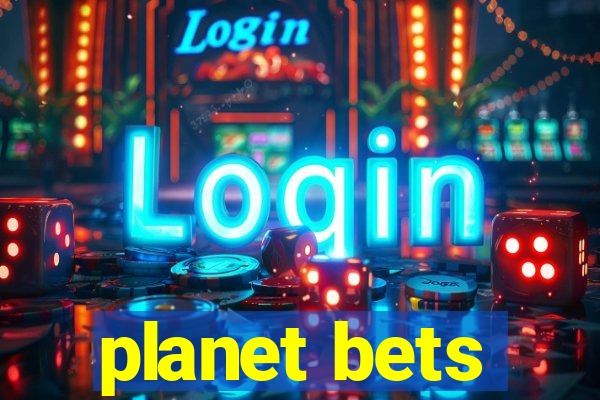 planet bets