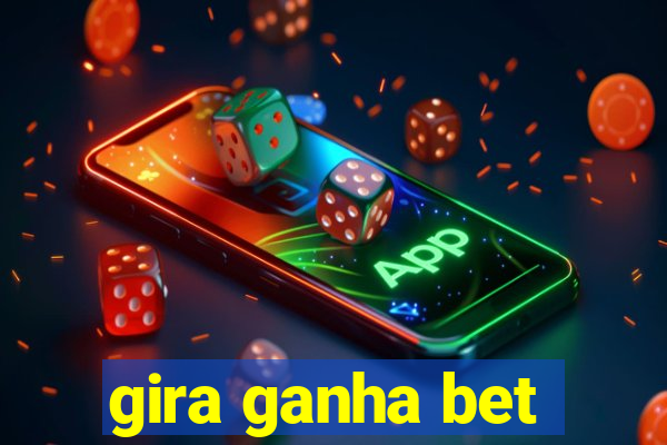 gira ganha bet