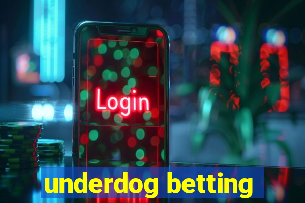 underdog betting