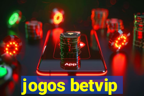 jogos betvip