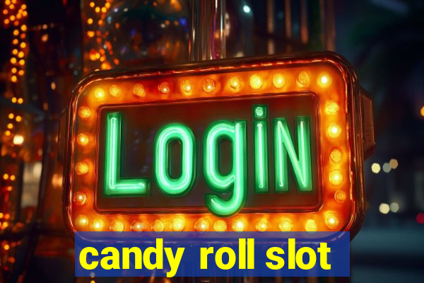 candy roll slot