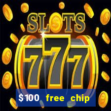 $100 free chip funclub casino