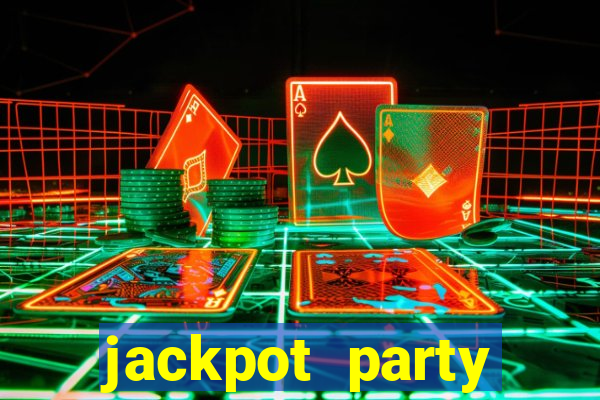 jackpot party casino slots