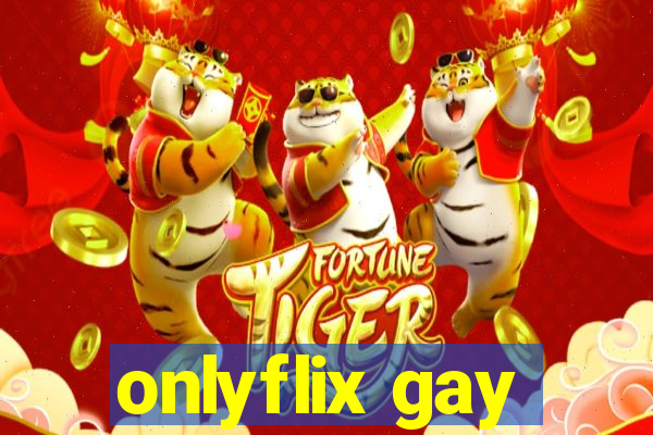 onlyflix gay