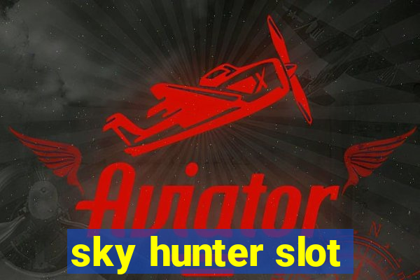 sky hunter slot