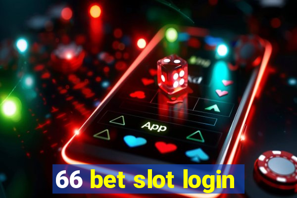 66 bet slot login