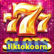 tiktokoorn