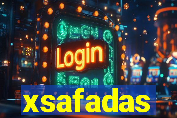 xsafadas