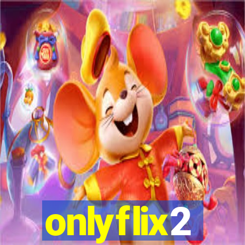 onlyflix2