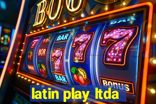 latin play ltda