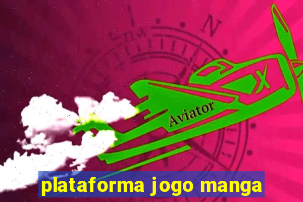 plataforma jogo manga