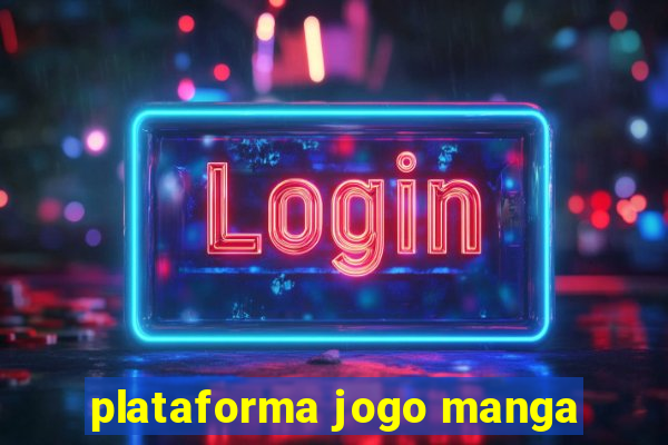 plataforma jogo manga