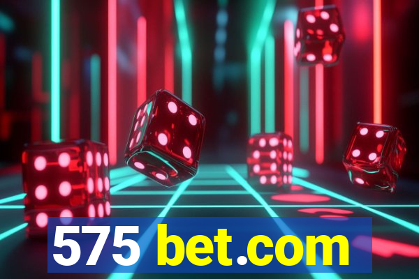 575 bet.com