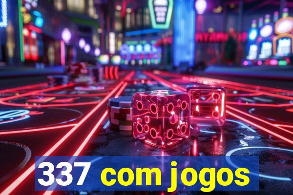 337 com jogos