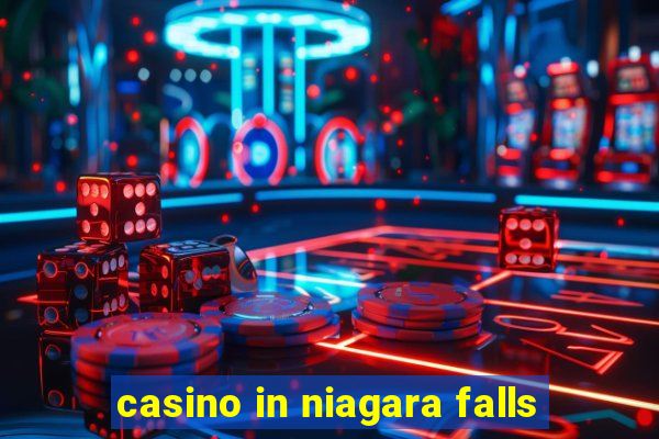 casino in niagara falls