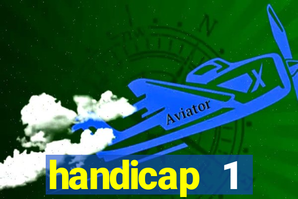 handicap 1 resultado final