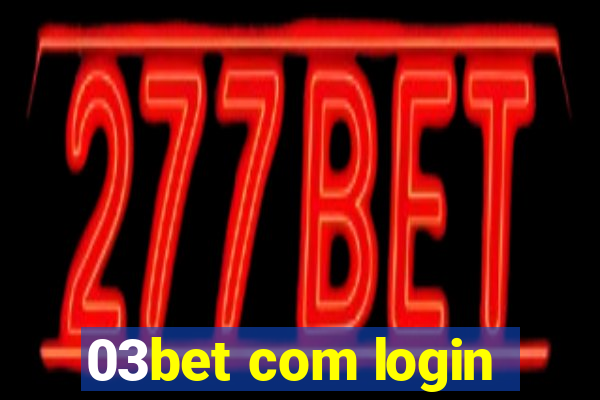 03bet com login