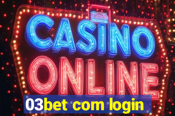 03bet com login