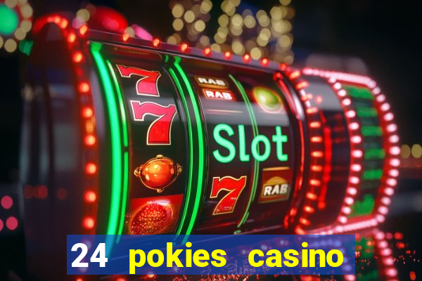 24 pokies casino sister sites