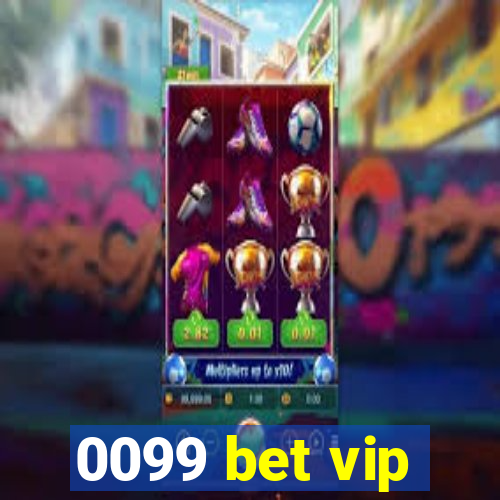 0099 bet vip