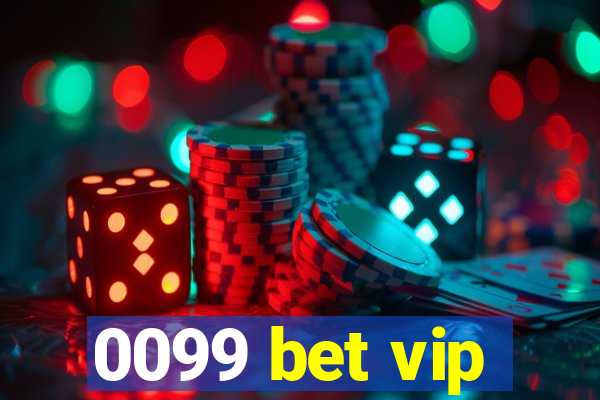 0099 bet vip