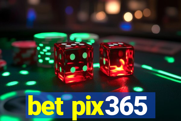 bet pix365