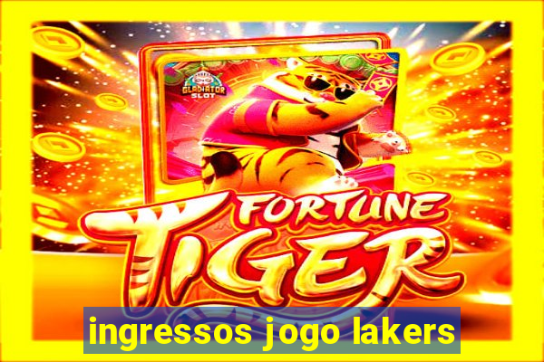 ingressos jogo lakers