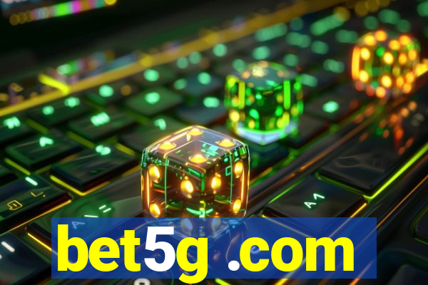 bet5g .com