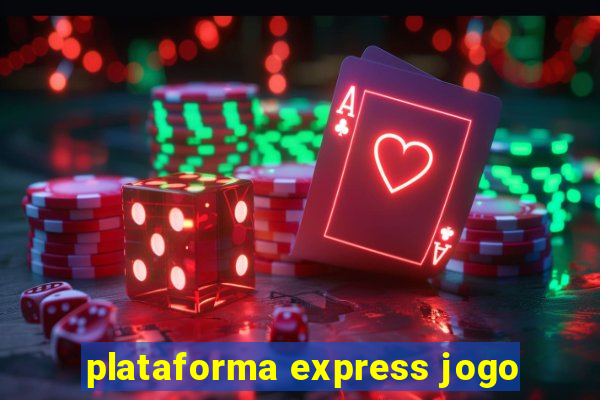 plataforma express jogo