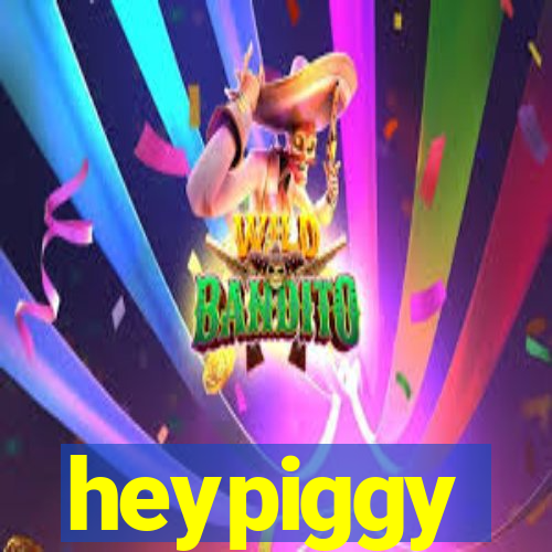 heypiggy