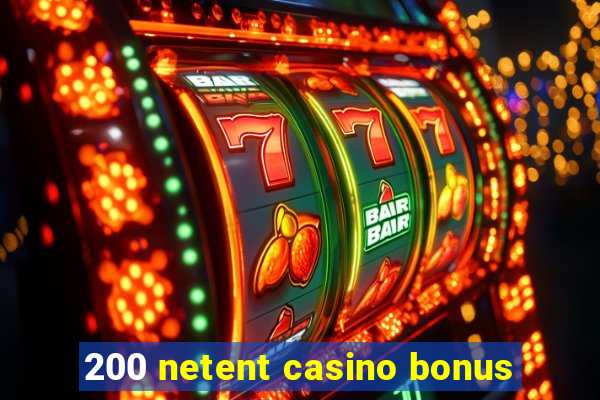 200 netent casino bonus