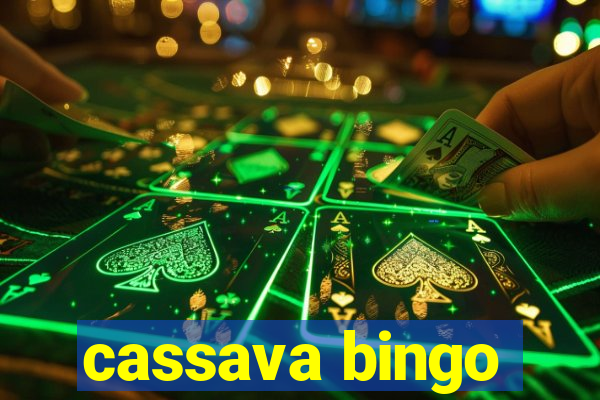 cassava bingo