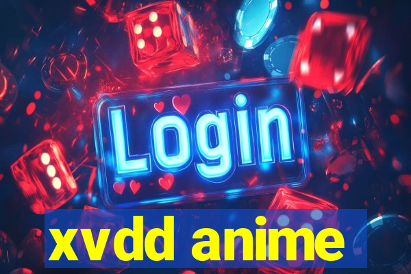 xvdd anime