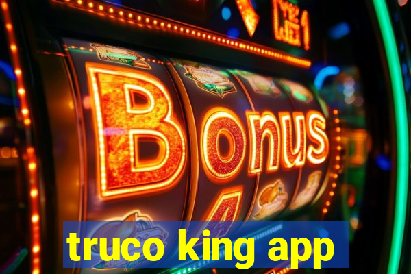 truco king app