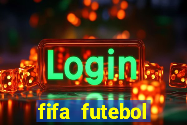 fifa futebol dinheiro infinito