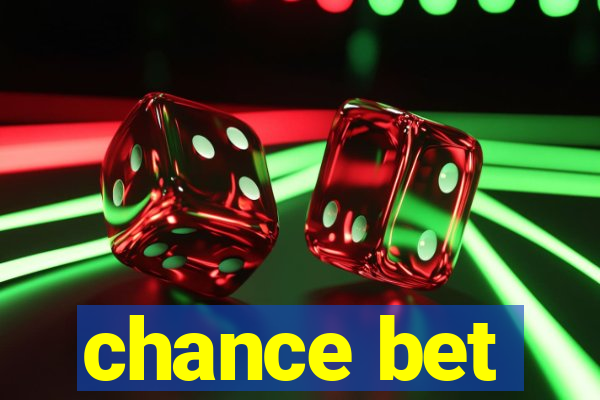 chance bet