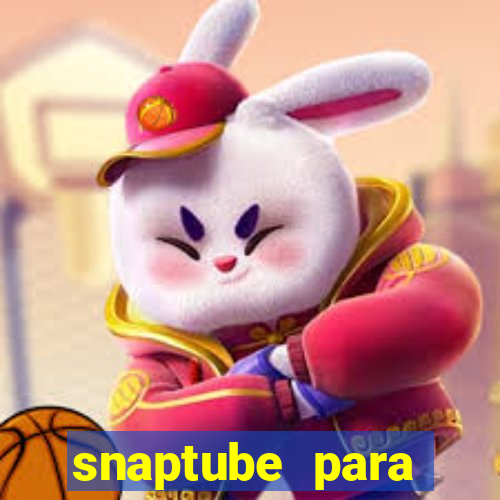 snaptube para windows 7