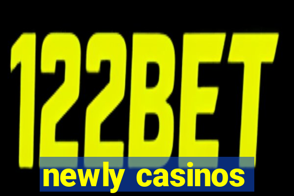 newly casinos