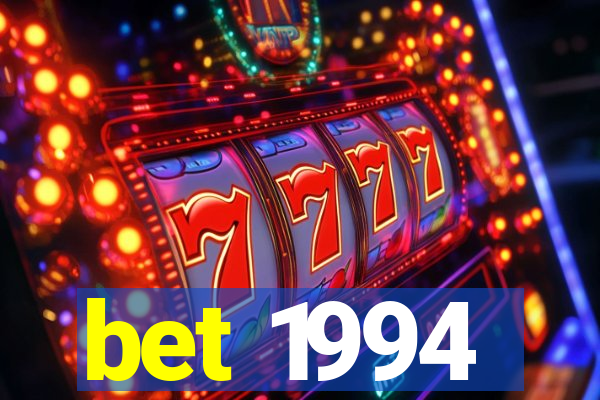 bet 1994